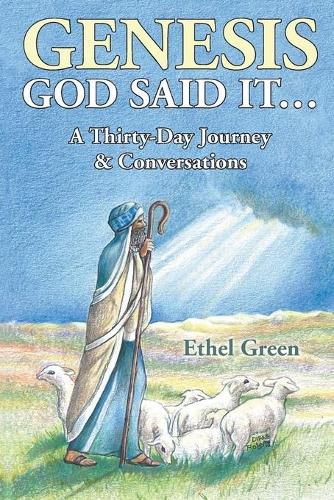 Cover image for Genesis God Said It. . .: A Thirty-Day Journey & Conversations