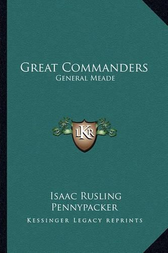 Great Commanders: General Meade