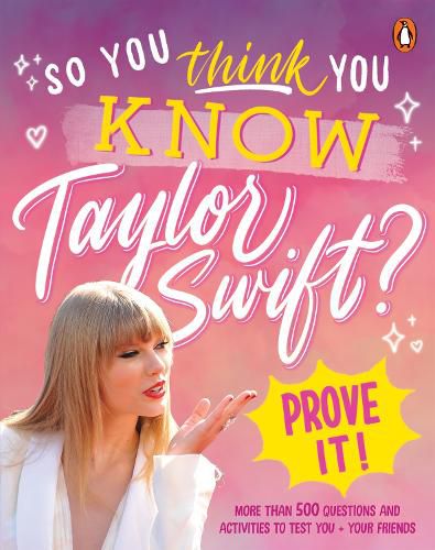 Cover image for So You THINK You KNOW Taylor Swift? Prove It!