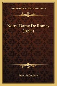Cover image for Notre-Dame de Romay (1895)