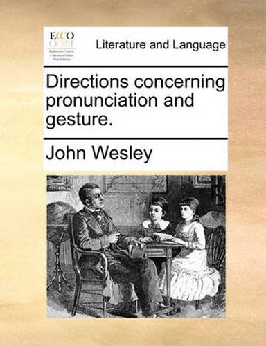 Cover image for Directions Concerning Pronunciation and Gesture.