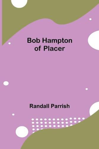 Cover image for Bob Hampton of Placer