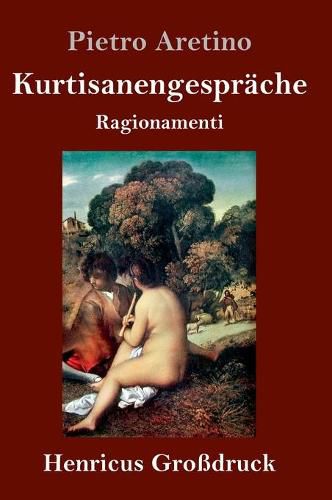 Cover image for Kurtisanengesprache (Grossdruck): (Ragionamenti)