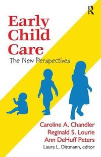 Cover image for Early Child Care: The New Perspectives