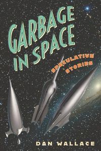 Cover image for Garbage in Space: Speculative Stories