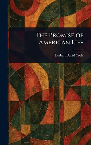 Cover image for The Promise of American Life