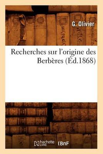 Recherches Sur l'Origine Des Berberes (Ed.1868)