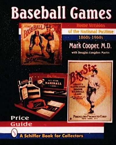 Cover image for Baseball Games: Home Versions of the National Pastime, 1860's-1960's