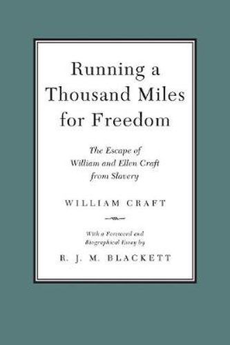 Cover image for Running a Thousand Miles for Freedom: The Escape of William and Ellen Craft from Slavery