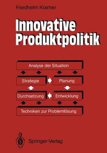 Cover image for Innovative Produktpolitik: Strategie - Planung - Entwicklung - Durchsetzung