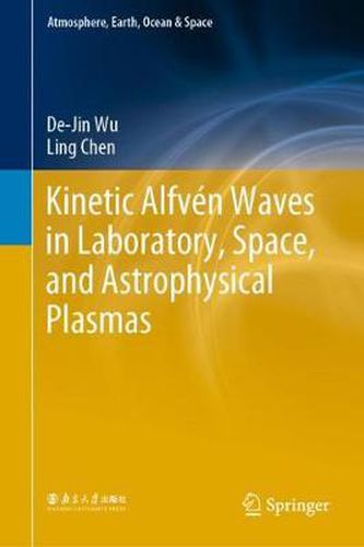 Cover image for Kinetic Alfven Waves in Laboratory, Space, and Astrophysical Plasmas