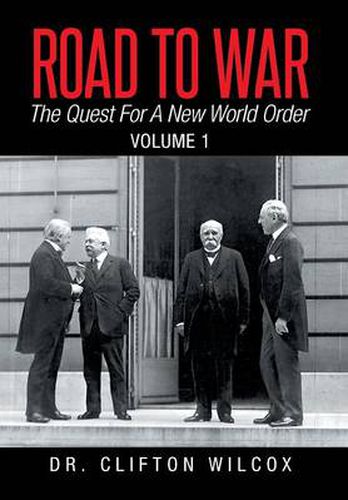 Cover image for Road to War: The Quest for a New World Order: Volume 1