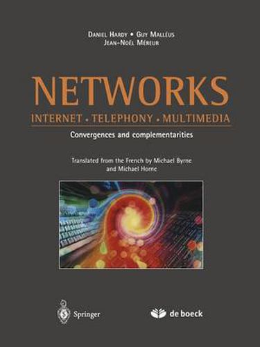 Networks: Internet * Telephony * Multimedia