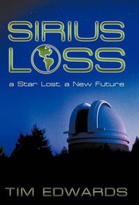 Cover image for Sirius Loss: a Star Lost, a New Future