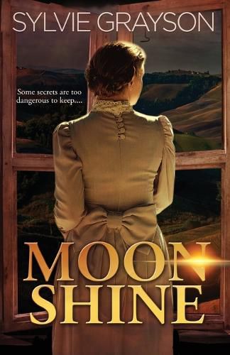 Cover image for Moon Shine: Some secrets are too dangerous to keep...