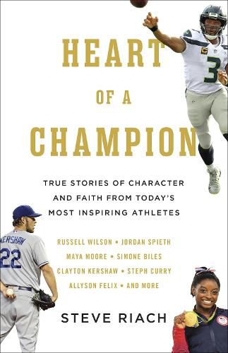 Cover image for Heart of a Champion: True Stories of Character and Faith from Today's Most Inspiring Athletes