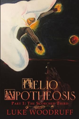 Cover image for Helio Apotheosis: Part 1: The Scorched Third