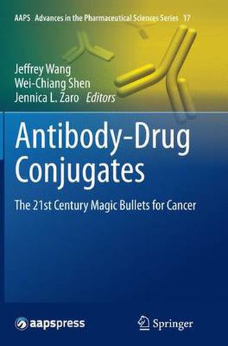 Antibody-Drug Conjugates: The 21st Century Magic Bullets for Cancer