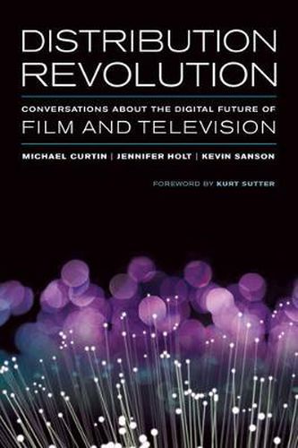 Cover image for Distribution Revolution: Conversations about the Digital Future of Film and Television