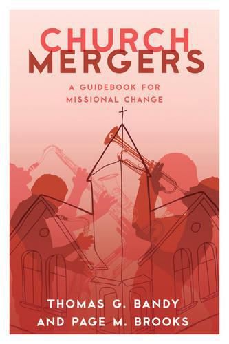 Cover image for Church Mergers: A Guidebook for Missional Change