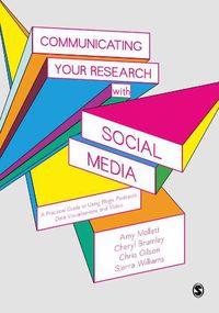 Cover image for Communicating Your Research with Social Media: A Practical Guide to Using Blogs, Podcasts, Data Visualisations and Video