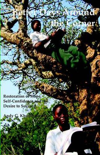 Cover image for Better Days Around the Corner: Restoration of Hope, Self-confidence and the Desire to Succeed