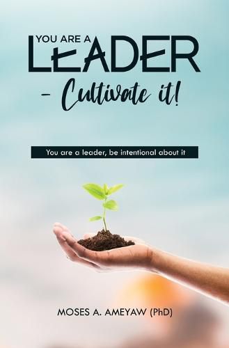 Cover image for You Are a Leader - Cultivate It!