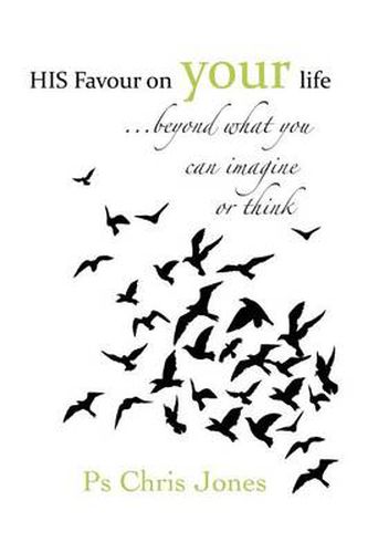 Cover image for His Favour on Your Life.: ...Beyond What You Can Imagine or Think