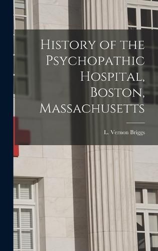 History of the Psychopathic Hospital, Boston, Massachusetts