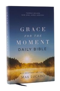 Cover image for NKJV, Grace for the Moment Daily Bible, Hardcover, Comfort Print