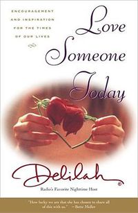 Cover image for Love Someone Today: Encouragement and Inspiration for the Times of Our Lives