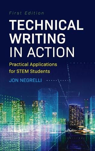 Cover image for Technical Writing in Action: Practical Applications for STEM Students