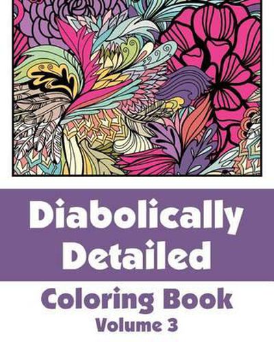 Cover image for Diabolically Detailed Coloring Book (Volume 3)