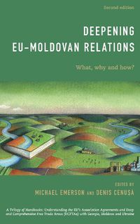 Cover image for Deepening EU-Moldovan Relations: What, Why and How?