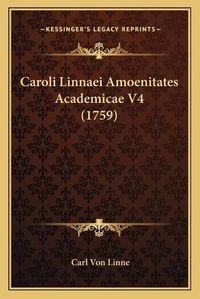 Cover image for Caroli Linnaei Amoenitates Academicae V4 (1759)