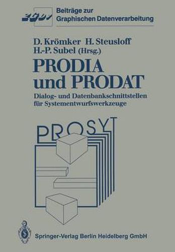 Cover image for Prodia Und Prodat: Dialog- Und Datenbankschnittstellen Fur Systementwurfswerkzeuge