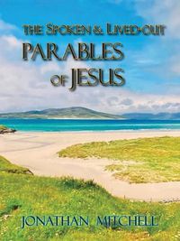 Cover image for Observations on the Spoken and Lived-Out Parables of Jesus