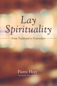 Cover image for Lay Spirituality: From Traditional to Postmodern