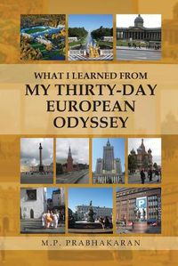 Cover image for What I Learned from My Thirty-Day European Odyssey