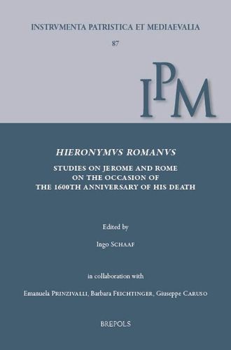 Cover image for Hieronymus Romanus: Studies on Jerome and Rome on the Occasion of the 1600th Anniversary of His Death