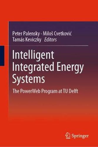 Cover image for Intelligent Integrated Energy Systems: The PowerWeb Program at TU Delft
