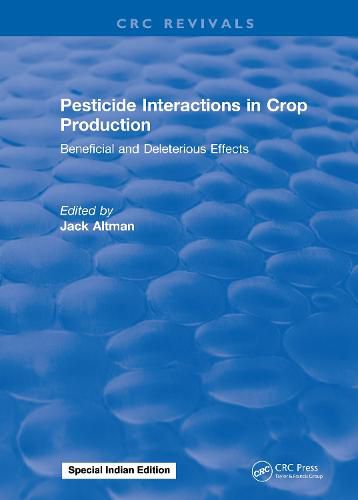 Cover image for Pesticide Interactions in Crop Production: Beneficial and Deleterious Effects