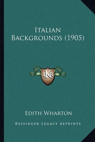 Cover image for Italian Backgrounds (1905) Italian Backgrounds (1905)