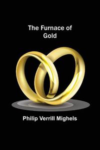 Cover image for The Furnace of Gold