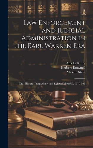 Cover image for Law Enforcement and Judicial Administration in the Earl Warren Era