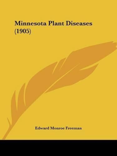 Cover image for Minnesota Plant Diseases (1905)