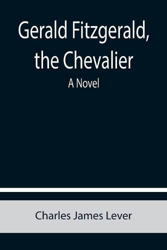 Cover image for Gerald Fitzgerald, the Chevalier