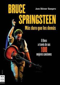 Cover image for Bruce Springsteen: Mas Duro Que Los Demas