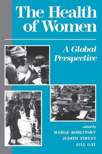 Cover image for The Health of Women: A Global Perspective