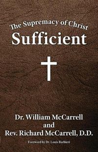 Cover image for The Supremacy of Christ: Sufficient